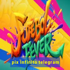 pix infinito telegram